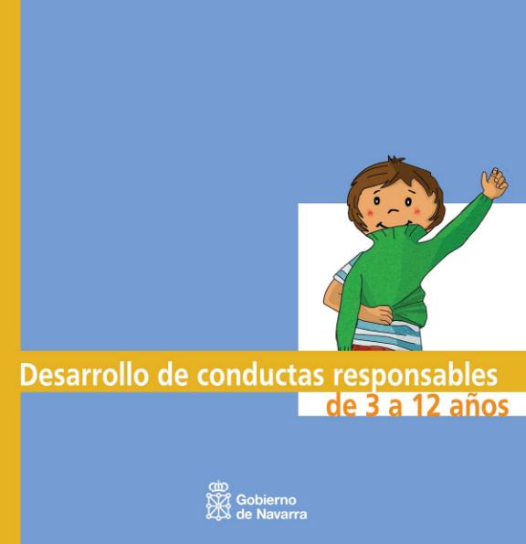 http://www.orientacionandujar.es/wp-content/uploads/2014/03/Gu%C3%ADa-para-el-desarrollo-de-conductas-responsables-en-ni%C3%B1os-de-3-a-12-a%C3%B1os.pdf