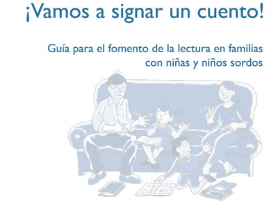 Guía para el fomento de la lectura en familias con niñas y niños sordos