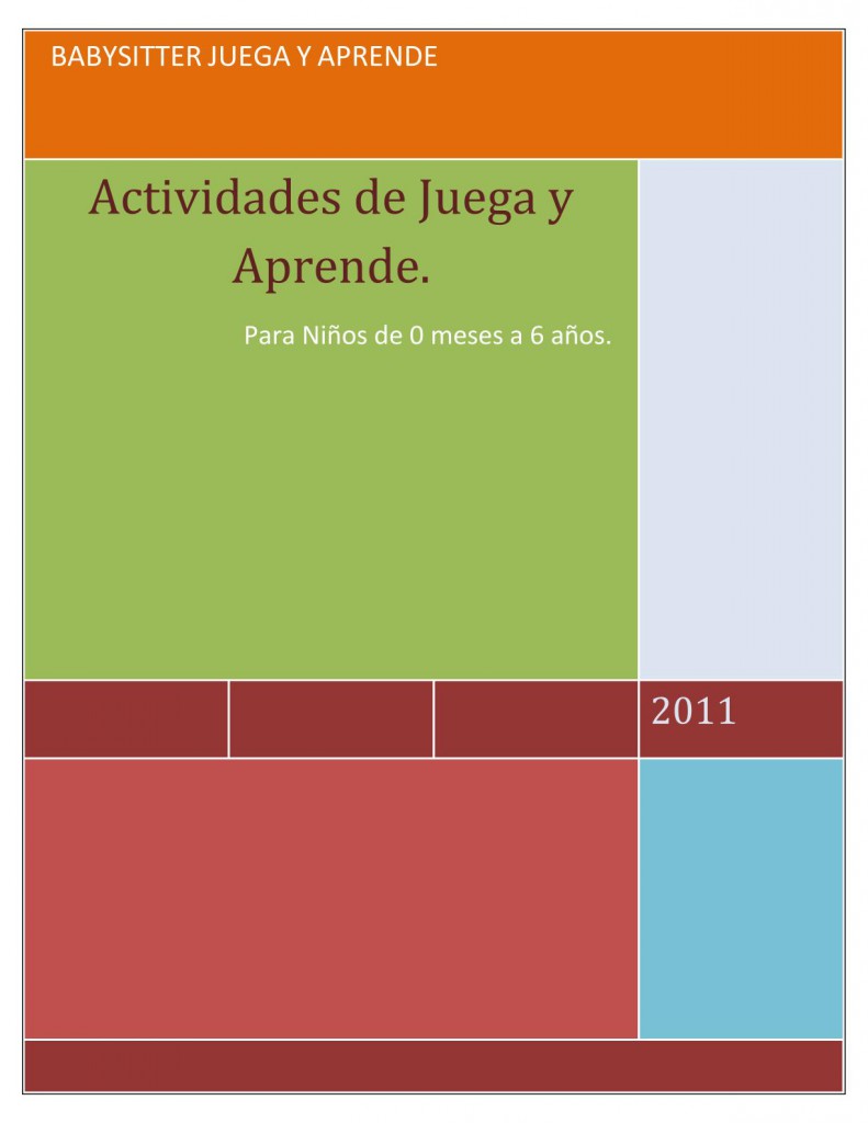 Colección de actividades de Juega y Aprende cero meses a seis años. estimulacion temprana Recopilación de actividades para aprender jugando realizadas por Babysitter. ACTIVIDADES DE JUEGA Y APRENDE Descargate la colección de actividades en PDF actividades de juega y aprende