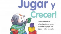 ¡Leer, jugar y crecer! es un programa para bebés y niños pequeños  que fomenta el desarrollo y la alfabetización a través de la lectura y el juego. Jugar con su hijo […]