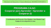 Interesante presentación realizada por  Pere Pujolàs y José Ramón Lago sobre aprendizaje cooperativo.   El Programa Cooperar para Aprender/ Aprender a Cooperar, desarrollado por el Grup de Recerca en atención a […]