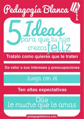 POSTER 5 ideas para que tu hijo crezca feliz