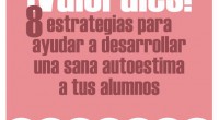 gracias por seguir con este “entrenamiento” para mejorar la autoestima de niños y jóvenes. Es una cuestión muy importante en la Pedagogía Blanca. Para Mireia y para mí es la […]