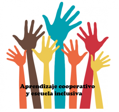 APRENDIZAJE COOPERATIVO Y ESCUELA INCLUSIVA