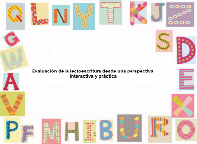 Evaluación de la lectoescritura desde una perspectiva interactiva y práctica