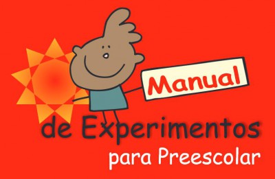 manual de experimentos para infantil o preescolar