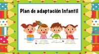 El período de adaptación puede ser definido como «el período de tiempo en el cual el niño o la niña pasa de una unidad de convivencia más elemental, conocida, afectiva..., […]