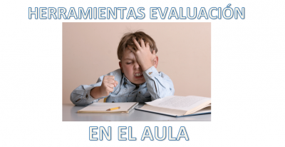 Herramientas de evaluación en el aula