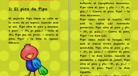 Continuamos con nuestra serie de cuentos para trabajar todas y cada una de las letras, seguimos con la letra i, con este fantástico cuento titulado, El pico de Pipo El pajarito Pipo tiene […]