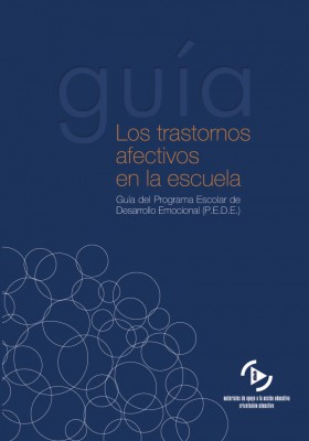 Guía P.E.D.E. Los trastornos afectivos en la escuela (manual para el profesorado)