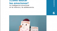 En el presente cuaderno se ofrece un concepto actual de las emociones, y quiere ser una exposición de cómo se ha pasado de la inteligencia emocional a la educación emocional […]