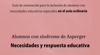 El síndrome de Asperger plantea un gran reto al sistema educativo. Se trata de un trastorno que implica, no un retraso, sino una alteración, una distorsión cualitativa del desarrollo. Afecta […]