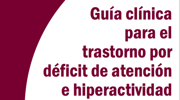 #tdah Guía clínica para el trastorno por déficit de atención e