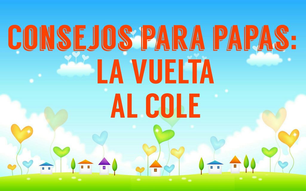 Las primeras semanas de colegio son un poco caóticas : tenemos que controlar mejor el tiempo, levantarnos antes, hacer antes el desayuno, tener la mochila y la ropa de los […]