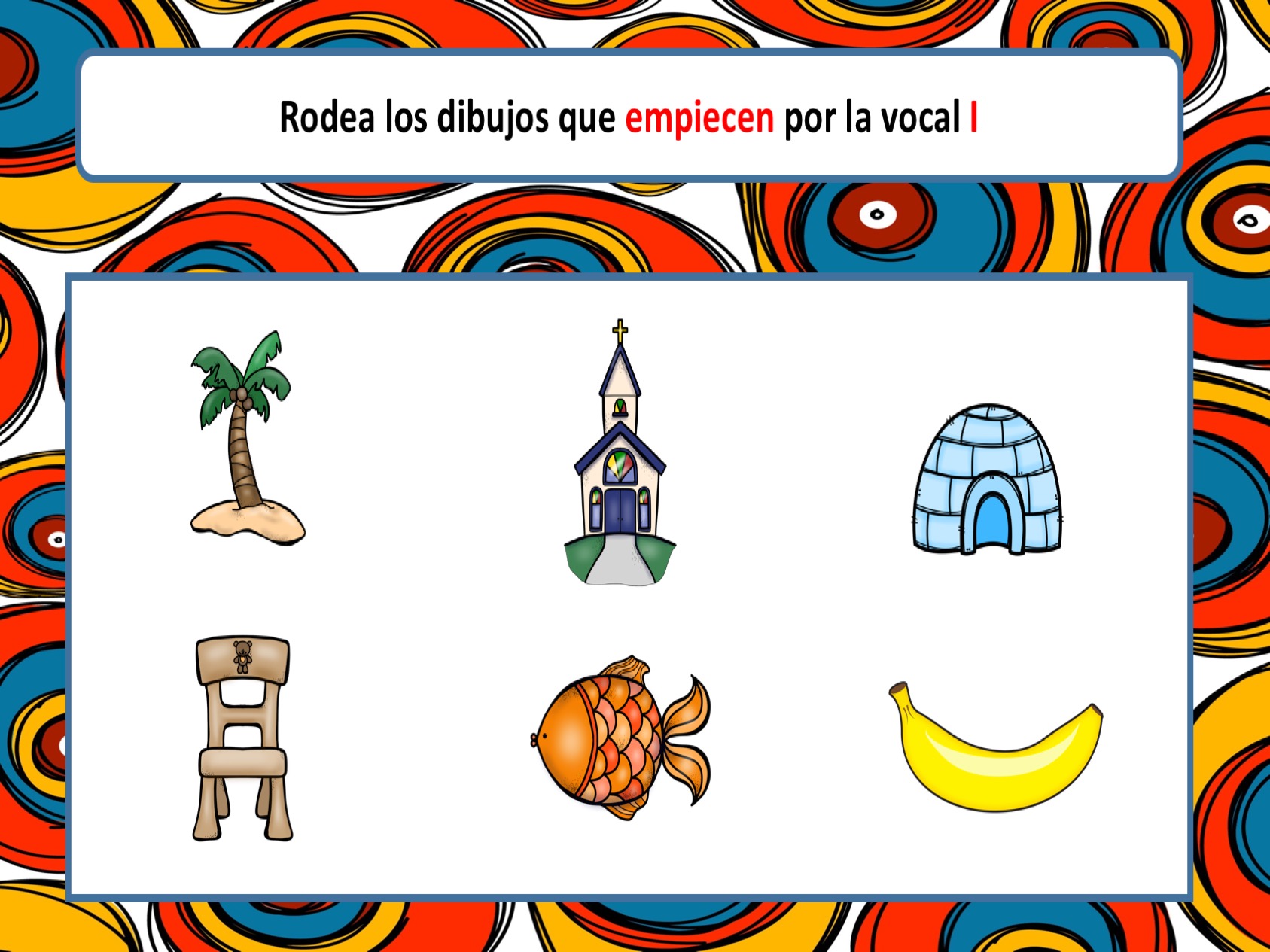 Aprendemos las vocales jugando. Rodea los dibujos que empiecen por la vocal  .....6 - Orientación Andújar - Recursos Educativos