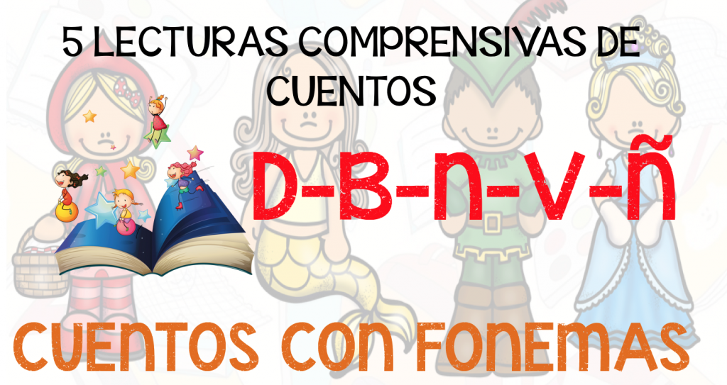 Os dejamos estas lecturas comprensivas para trabajar con nuestros cuentos con fonemas, las dejamos en formato editable. Los fonemas que vamos a trabajar en los cuentos son los siguientes. D-B-N-V-Ñ