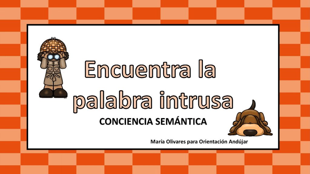 A continuación os proponemos un ejercicio para trabajar la conciencia semántica, cuyo objetivo es identificar la palabra que sobra en una lista de palabras que tienen relación entre ellas.