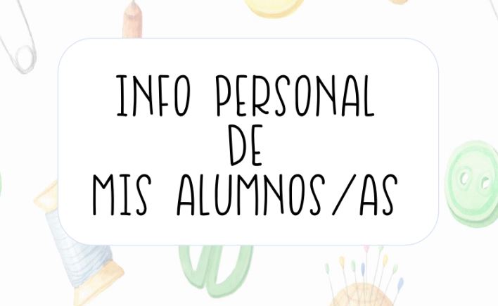 Registro para la INFORMACIÓN PERSONAL ALUMNADO  infantil y primaria Hoy compartimos este fantásrtico registro realizado por  Macarena profe de infantil y creadora del blog dalealateclaalegriamacarena Se trata de un fantástico registro para nuestros alumnos y alumnas de infantil.