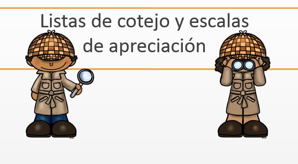 Instrumentos de evaluación Listas de cotejo y escalas de apreciación -Orientacion Andujar Instrumentos de evaluación Listas de cotejo y escalas de apreciación -Orientacion Andujar