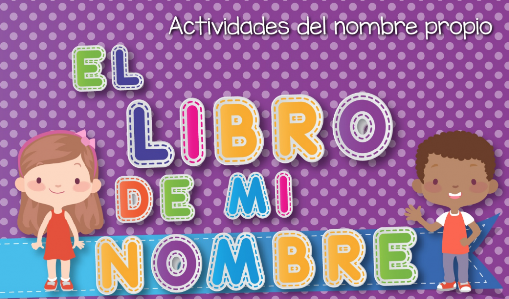 El Libro de mi Nombre – 100 fichas PARA TRABAJAR el nombre propio