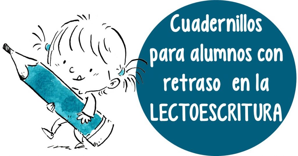 Colección de cuadernillos para alumnos con retraso en la lectoescritura