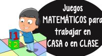 Juegos matemáticos para trabajar en casa o en clase