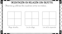 Con estas actividades vamos a trabajar la ORIENTACIÓN EN RELACIÓN CON OBJETOS importante para afianzar la lateralidad. y las instrucciones escritas.