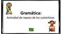 La actividad que os presentamos a continuación es un sencillo ejercicio de gramática para repasar los sustantivos, que consiste en escribir en la columna que corresponda una serie de palabras […]