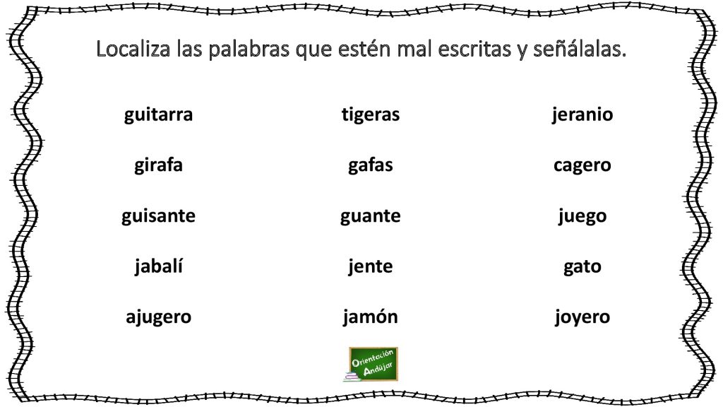 Ortografía y Atención: Localiza las palabras que estén mal escritas. A continuación os presentamos una completa actividad para trabajar a la vez ortografía y atención, ya que de una serie de palabras hay que detectar aquellas que estén escritas incorrectamente.
