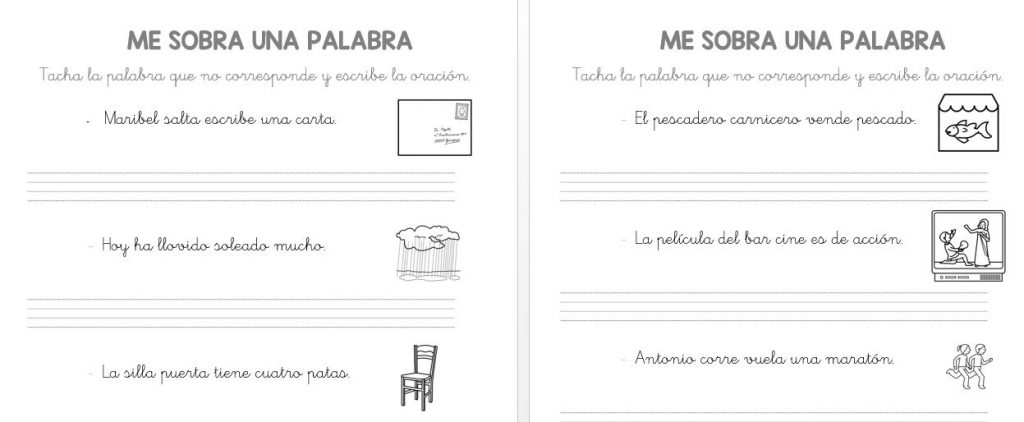 Me sobra una palabra competencia léxica Hemos preparado esta sencilla actividad en la que nuestros alumnos/as deben de señalar dentro de una oración cual es la palabra que no tiene que estar.