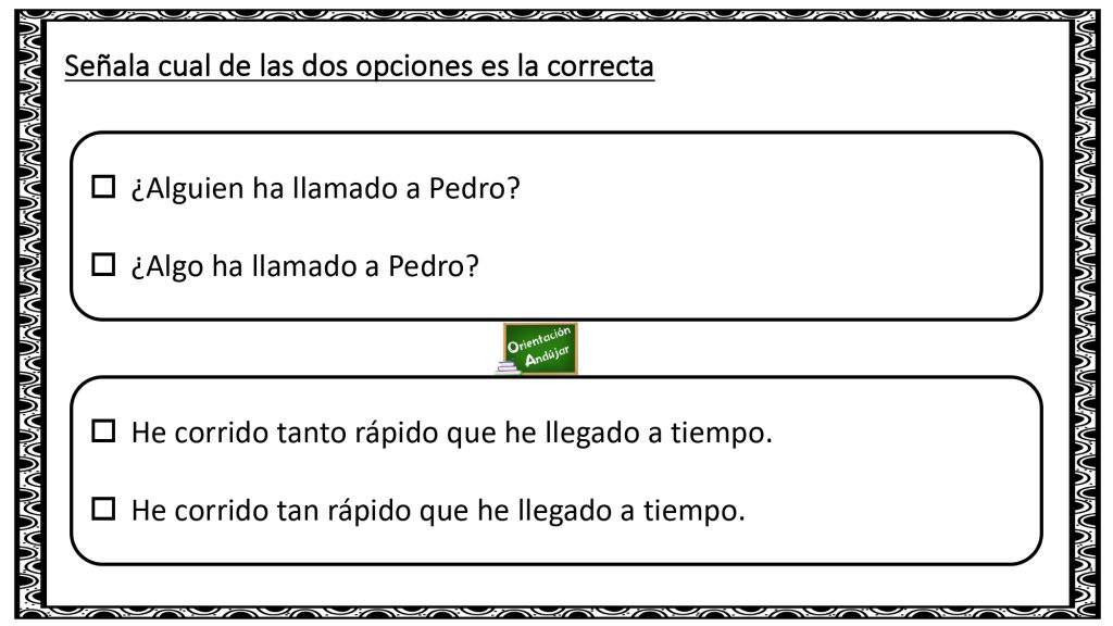 Conciencia morfosintáctica: señala la opción correcta. La siguiente actividad de lengua trabaja la conciencia morfosintáctica, en la que hay que señalas cual de las dos oraciones que aparecen es la correcta.