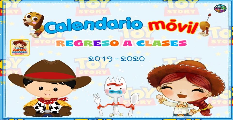 Calendario Móvil 2019/2020 Toy Story 4 Calendario móvil de Toy Story paradecorar tu aula, con los personajes de  Toy Story 4. AUTORÍA Nuestros Recursos Digitales