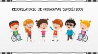 Los programas específicos son  el conjunto de actuaciones que se planifican con el objetivo de favorecer el desarrollo mediante la estimulación de procesos implicados en el aprendizaje que faciliten la adquisición […]