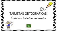 Tarjetas ortográficas colorea la letra correcta  que contiene cada uno de los dibujos que presentamos en estas bonitas tarjetas.