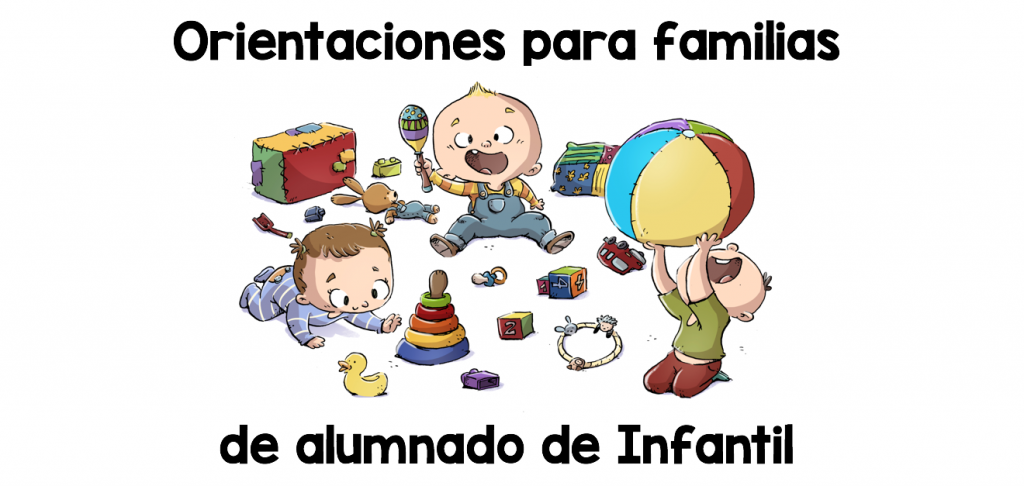 Orientaciones para familias de alumnado de Infantil en la «pausa obligada por el coronavirus» Orientaciones de Esperanza Rivelott para familias de alumnado de Infantil en la «pausa obligada por el coronavirus»