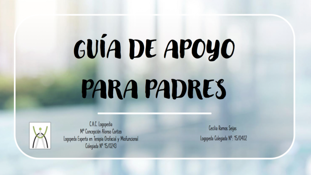 La “Guía de apoyo para padres” ha sido creada por la logopeda Cecilia Ramos ( No colegiada: 15/0402) y el gabinete C.A.C LOGOPEDIA dirigido por Ma Concepción Alonso (No colegiada: […]