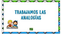 Las analogías son una buena estrategia para trabajar la comprensión lectora y entrenar el razonamiento lógico. Hay que recordar que las analogías consisten en comparar o relacionar conceptos, objetos o experiencias; teniendo en cuenta sus características para hacerlo.