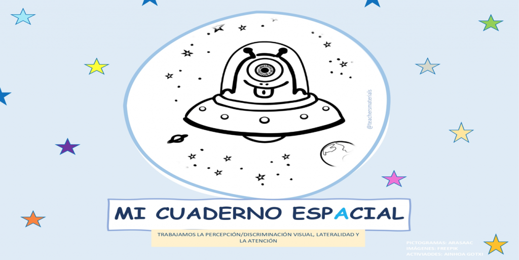 ?MI CUADERNO ESPACIAL? Quiero compartir con vosotros un cuadernillo que he realizado para los alumnos durante esta cuarentena para trabajar la atención, lateralidad y discriminación visual.