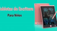 Descubre estos 5 fantásticas tabletas de escritura para niños, con ellas podrán aprender a dibujar, a escribir lo que quieran cuando quieran, no se mancharán, no gastarán tanto papel, y […]