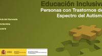 Este material sobre Personas con Trastornos del Espectro del Autismo se ha elaborado a partir de la información existente y las experiencias que , durante años, distintos profesionales especialistas en […]