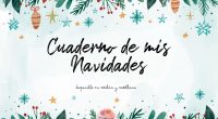 ???????? ?? ??????? ?✨ g r a t i s Hoy os traigo un sorpresón del que hace días os vengo avisando ? Se trata de un CUADERNO DE NAVIDAD […]