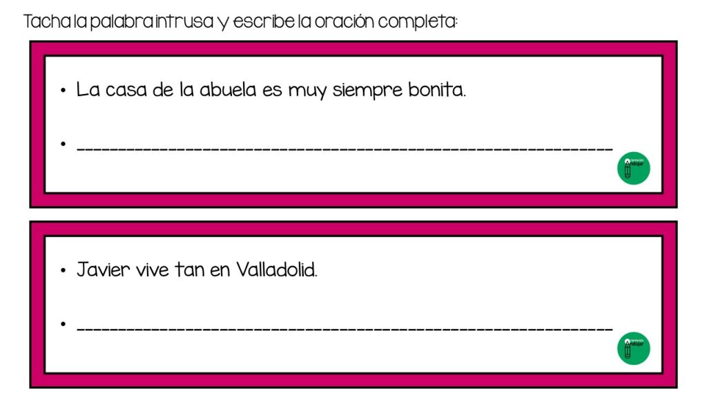 Hemos preparado esta sencilla actividad en la que nuestros alumnos/as deben de señalar dentro de una oración cual es la palabra intrusa.