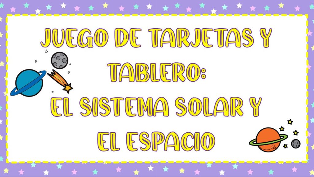 Aprendemos jugando: El Sistema Solar y el Espacio Se trata de un tablero del espacio donde los alumn@s irán contestando a preguntas relacionadas con el mismo para poder ganar.