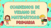 Os compartimos una completa colección de cuadernos de ejercicios de repaso para todos los cursos de primaria de Matemáticas, ideales para este verano. Las matemáticas son fundamentales para el desarrollo […]