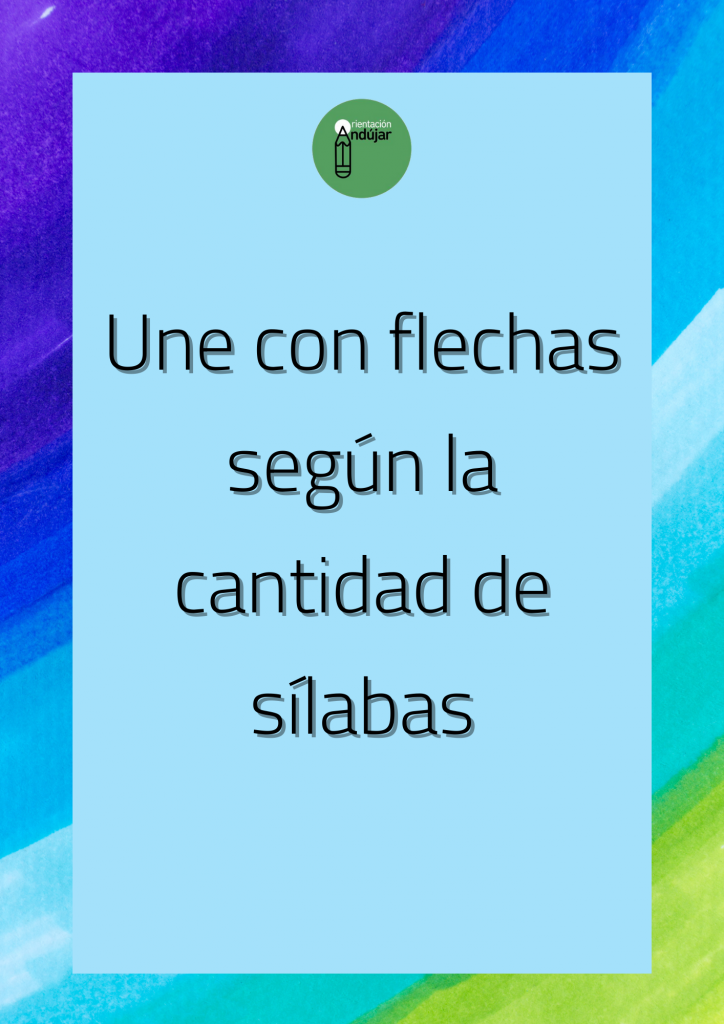 CONCIENCIA SILÁBICA: une con flechas - Orientacion Andujar