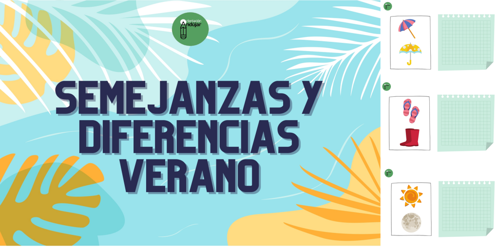 SEMEJANZAS Y DIFERENCIAS: verano Hoy trabajamos análisis y síntesis estableciendo semejanzas y diferencias entre elementos relacionados al verano.  Reforzamos competencia lingüística: capacidad analítico-sintética, vocabulario, descripciones. DESCARGAR EL ARCHIVO EN PDF: SEMEJANZAS Y DIFERENCIAS verano