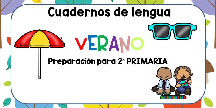 Cuadernos lengua verano me preparo para 2º de PRIMARIA Cuadernos lengua verano me preparo para 1º de PRIMARIA DESCARGA EL CUADERNO EN PDF   Cuadernos de lengua verano me preparo para 2º de PRIMARIA