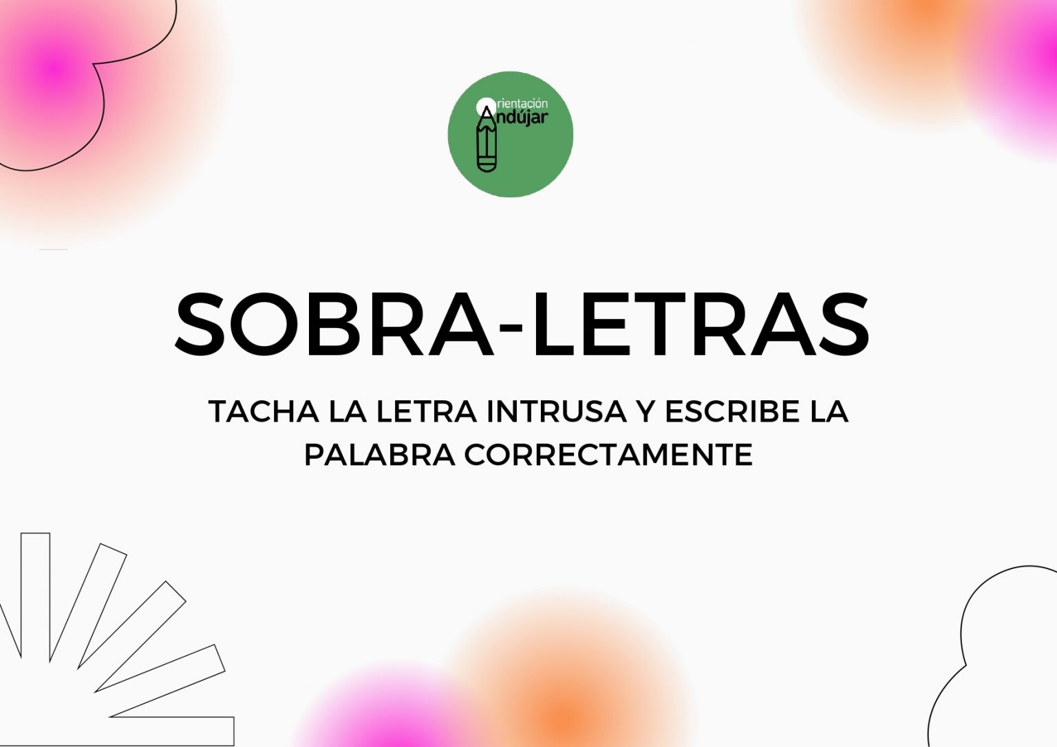 LECTOESCRITURA: sobra-letras - Orientacion Andujar