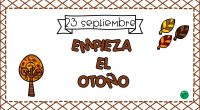 Volvemos al ataque con las efemérides de septiembre, recién salidas del horno y diseñadas con mucho cariño para que decoréis vuestras clases y salones