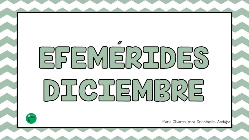 Nueva colección de efemérides del mes de diciembre.  La educación en valores es una necesidad primordial en la sociedad de hoy. Por eso, el principal objetivo de este calendario es […]